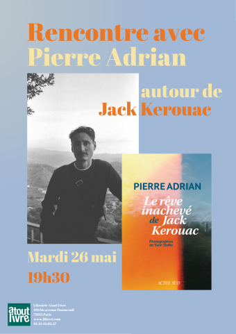 Rencontre avec Pierre Adrian autour de Jack Kerouac