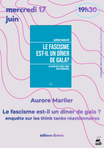 Rencontre avec Aurore Marlier pour Le Fascisme est-il un dîner de gala [éd. Grévis]